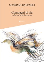 Compagni di via e altri scritti di letteratura libro