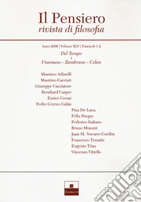 Il pensiero. Rivista di filosofia (2006). Vol. 45: Del Tempo-Unamuno, Zambrano, Celan libro