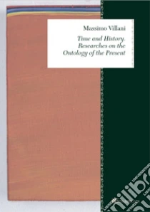 Time and history. Researches on the ontology of the present