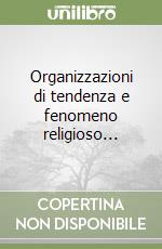 Organizzazioni di tendenza e fenomeno religioso...