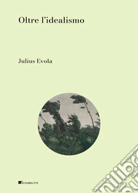 Oltre l'idealismo libro