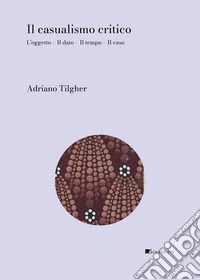 Il casualismo critico. L'oggetto. Il dato. Il tempo. Il caso libro