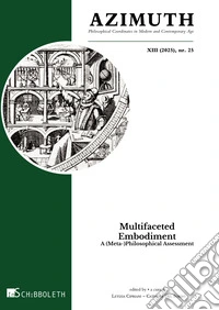 Azimuth. Philosophical coordinates in modern and contemporary age (2025). Ediz. bilingue. Vol. 25: Multifaceted embodiment. A (meta-)philosophical assessment libro