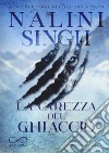 La carezza del ghiaccio. Psy-changeling. Vol. 3 libro