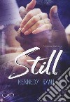 Still. Serie Gripp. Vol. 2 libro di Ryan Kennedy