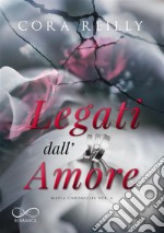 Legati dall'amore. Mafia chronicles. Vol. 6 libro