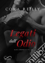 Legati dall'odio. Mafia chronicles. Vol. 3 libro