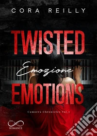 Twisted emotions. Emozione. Camorra chronicles. Vol. 2 libro