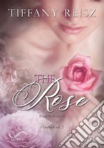 The rose. I Godwick. Vol. 2 libro