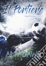 Il portiere. Harris brothers. Vol. 3 libro