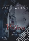 Il profeta. Il Monastero. Vol. 2 libro di Aaron Celia