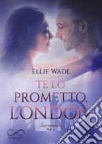 Te lo prometto, London. Cuori imperfetti. Vol. 2 libro