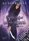 La guardiana. Creepy Hollow. Vol. 1 libro di Morgan Rachel