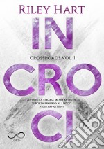 Incroci. Crossroads. Vol. 1