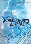 Mend. Waters series. Vol. 2 libro di Wilson Kivrin