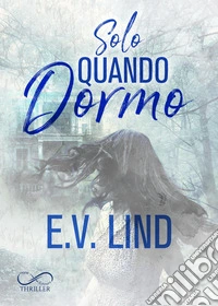 Solo quando dormo