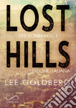 Lost hills. Ediz. italiana libro