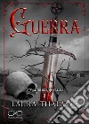 Guerra. I cavalieri dell'apocalisse. Vol. 2 libro di Thalassa Laura