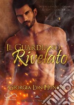 Il guardiano rivelato. Fallen guardian. Vol. 3 libro