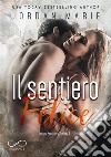 Il sentiero felice. Lucas brothers series. Vol. 3 libro di Jordan Marie