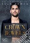 Crown jewels. I gioielli della Corona. Off-Limits romance. Vol. 1 libro