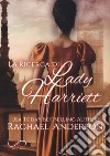 La ricerca di Lady Harriett. Tanglewood. Vol. 3 libro di Anderson Rachael