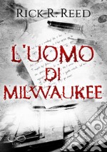 L'uomo di Milwaukee