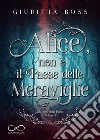 Alice, non è il paese delle meraviglie libro