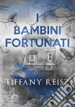 I bambini fortunati libro