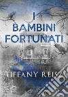 I bambini fortunati libro