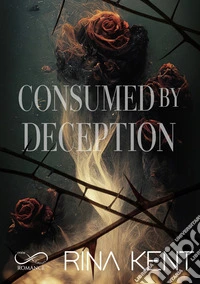 Consumed by deception