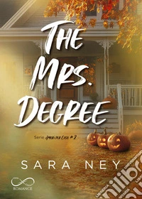 The mrs. Degree. Amori per caso. Vol. 2 libro