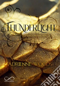 Thunderlight. I dragoniani. Vol. 2 libro