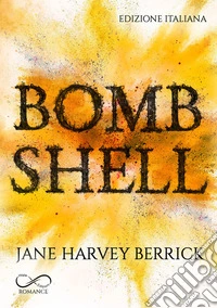 Bombshell. Ediz. italiana libro