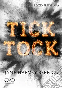 Tick tock. Ediz. italiana