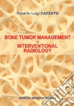 Bone tumor management in interventional radiology libro