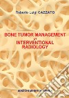 Bone tumor management in interventional radiology libro
