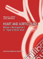 Heart and aortic team. Modern management in «hybrid room era» libro