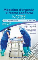 Medicina d'urgenza e pronto soccorso notes. Guida clinica tascabile