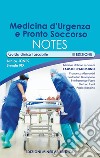 Medicina d'urgenza e pronto soccorso notes. Guida clinica tascabile libro