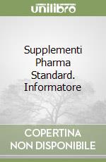 Supplementi Pharma Standard. Informatore libro