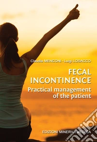 Fecal incontinence. Practical management of the patient libro