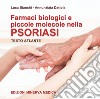 Farmaci biologici e piccole molecole nella psoriasi libro