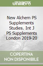 New Alchem PS Supplements Studies. Int J PS Supplements London 2019-20