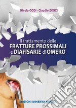 Il trattamento delle fratture prossimali diafisarie di omero