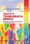 Appunti di termografia medica. Premesse teoriche, applicazioni e prospettive future libro