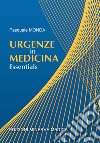 Urgenze in medicina. Essentials libro di Monda Pasquale