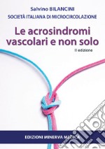 Le acrosindromi vascolari e non solo libro