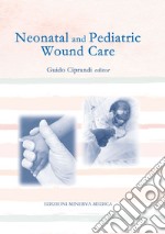 Neonatal and pediatric wound care