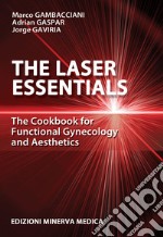 The laser essentials. The cookbook for functional gynecology and aesthetics